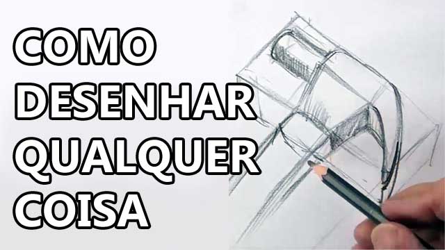 como desenhar qualquer coisa