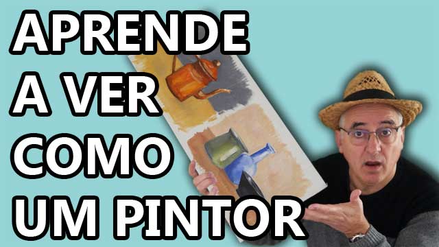 aprende a ver como um pintor